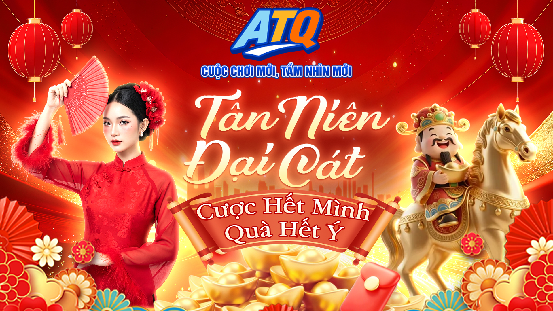 LIÊN MINH ATQ. TÂN NIÊN ĐẠI CÁT, CƯỢC HẾT MÌNH NHẬN QUÀ HẾT Ý
